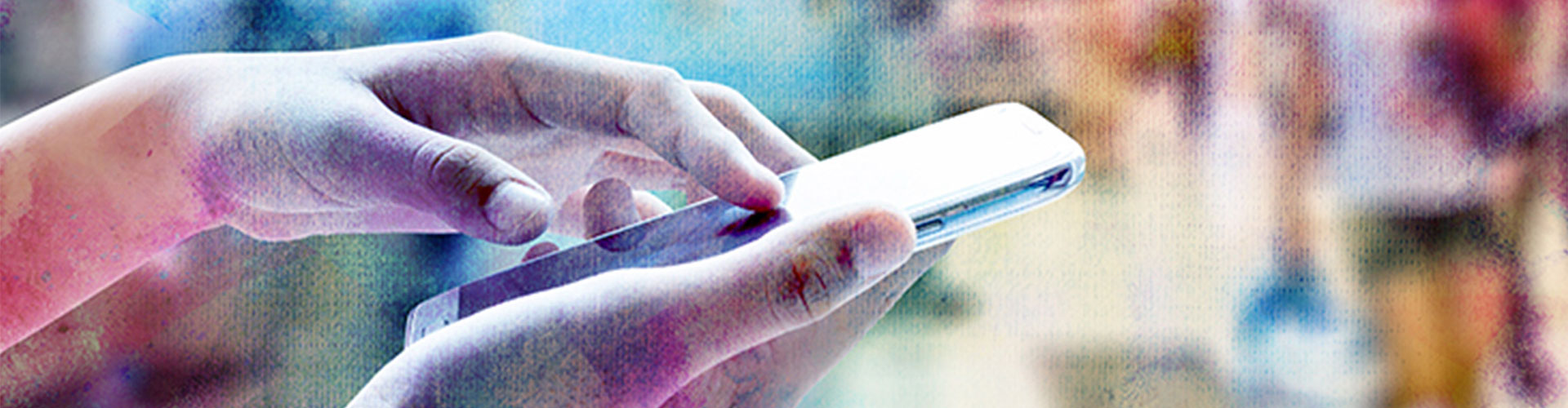 Blog banner featuring set of hands using a smart phone with colorful painted overlay