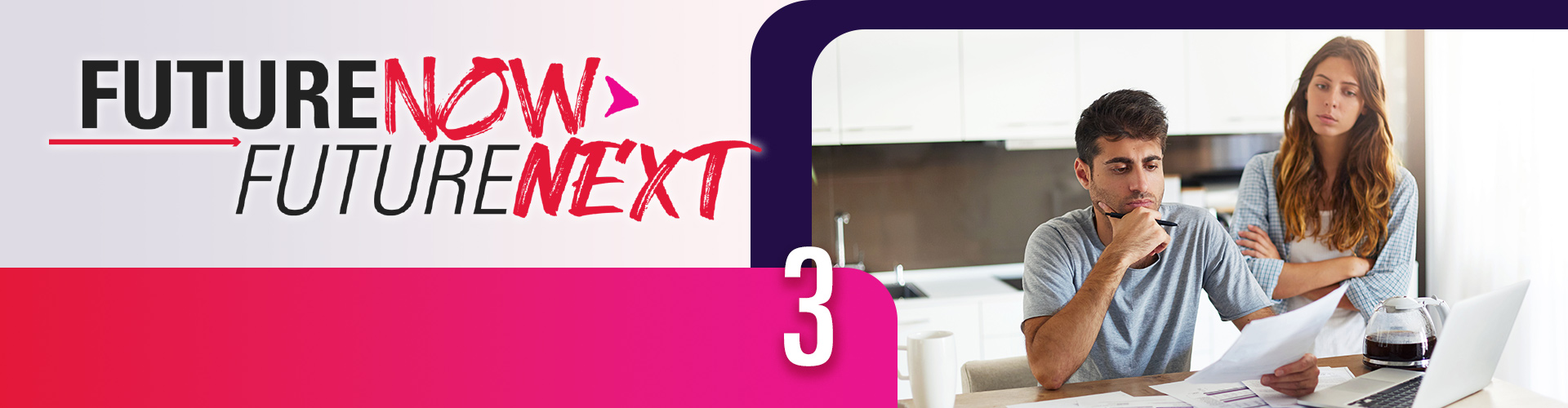 Future Now Future Next Volume 3 main banner featuring couple stressing over finances