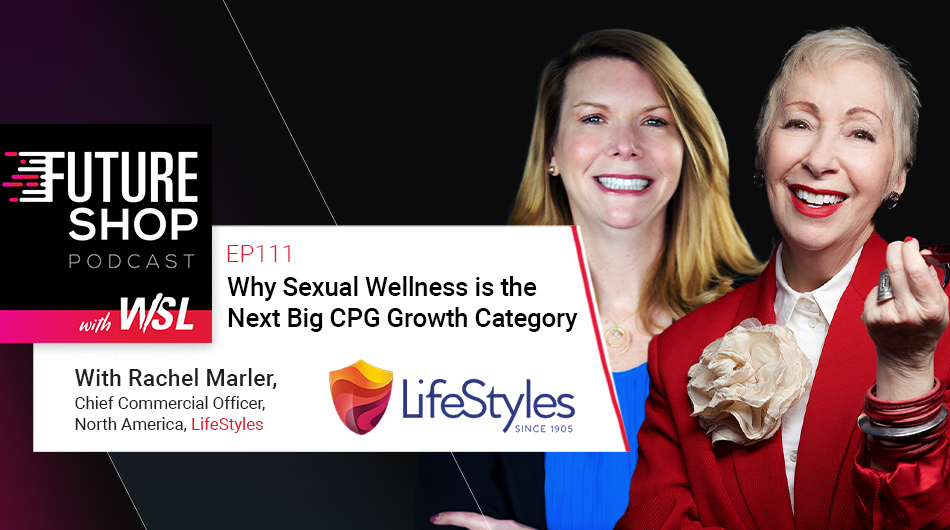 Why Sexual Wellness is the Next Big CPG Growth Category with Rachel Marler | EP111